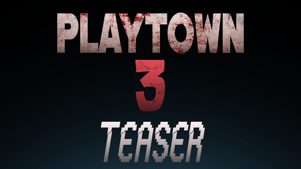 PLAYTOWN: Chapter 3 - Official Teaser Trailer trailer thumbnail