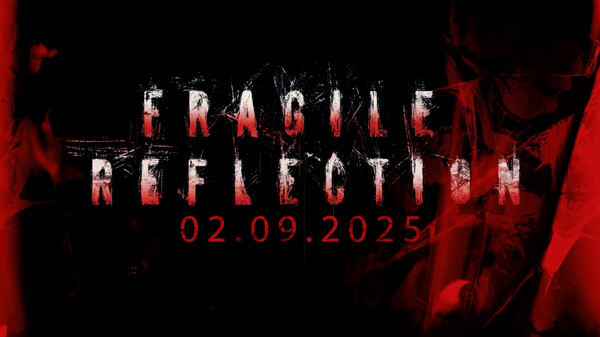 Fragile Reflection Release Date trailer thumbnail