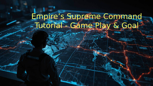 Empire’s Supreme Command Tutorial - Game Play and Goal trailer thumbnail