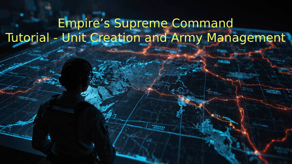 Empire’s Supreme Command Tutorial - Unit Creation and Army Management trailer thumbnail