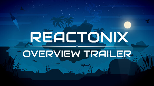 Reactonix | Overview trailer trailer thumbnail