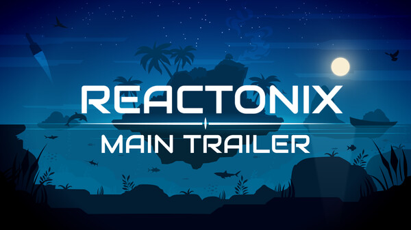 Reactonix | Main trailer trailer thumbnail