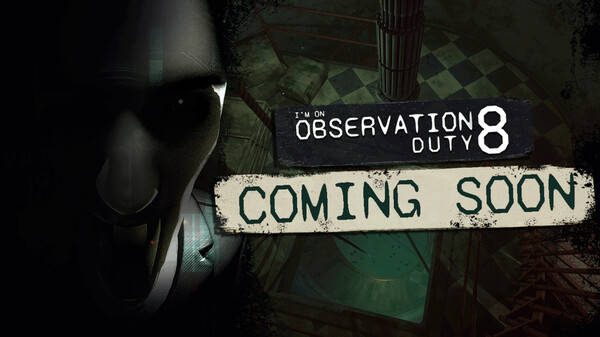 I'm on Observation Duty 8 | Announcement Trailer trailer thumbnail