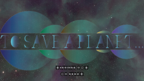 To Save A Planet (Gameplay Trailer) trailer thumbnail