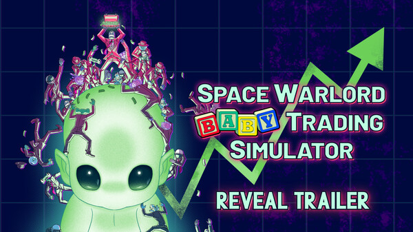 Space Warlord Baby Trading Simulator Announcement Trailer trailer thumbnail