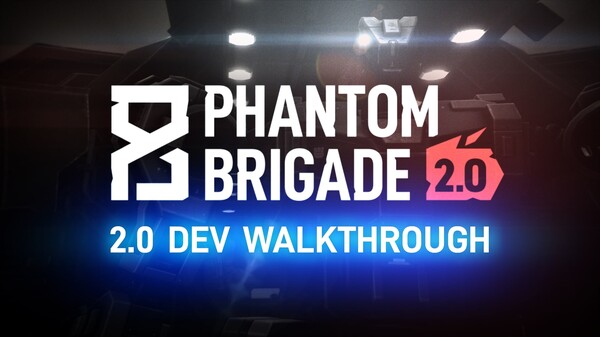Phantom Brigade 2.0 Dev Walkthrough trailer thumbnail