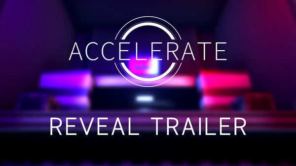 ACCELERATE Reveal Trailer trailer thumbnail