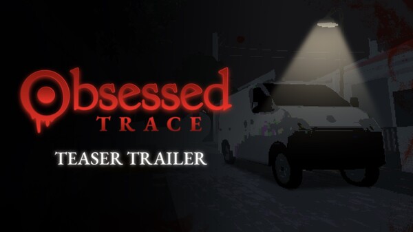 Obsessed: Trace - Teaser Trailer trailer thumbnail
