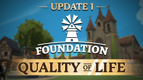 Foundation Update 1 - Quality of Life trailer thumbnail