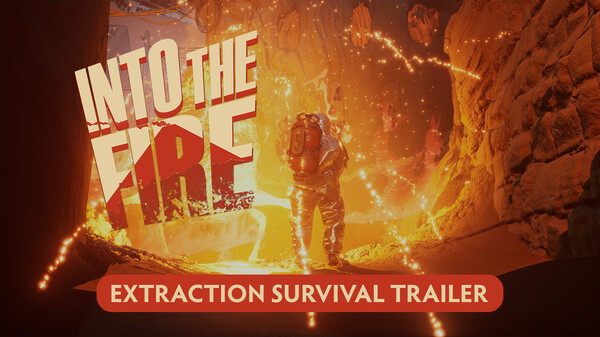 Into The Fire - Extraction Survival Trailer trailer thumbnail