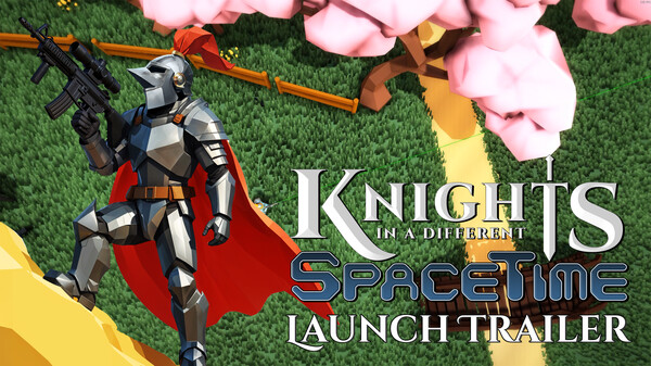 Knights In A Different SpaceTime - Launch Trailer trailer thumbnail