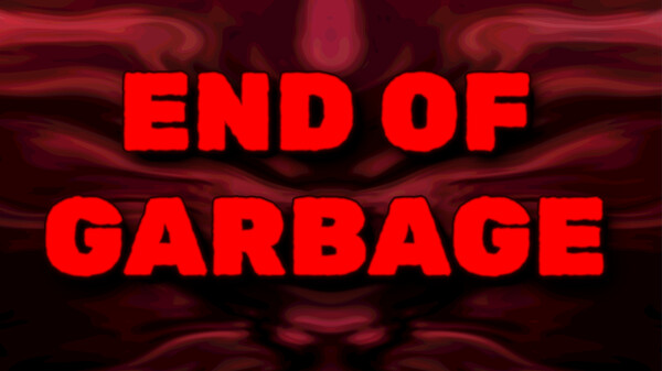 End of Garbage - Demo Trailer trailer thumbnail