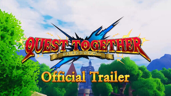 QUEST TOGETHER - Official Trailer trailer thumbnail