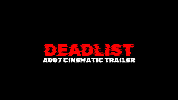 DEADLIST CINEMATIC A007 trailer thumbnail