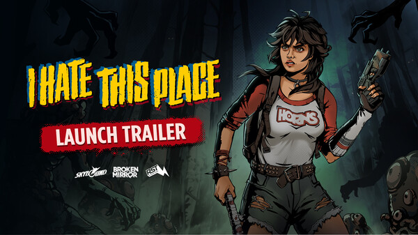 I Hate This Place - launch trailer trailer thumbnail