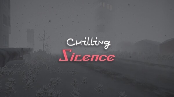 Chilling Silence - demo trailer trailer thumbnail