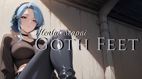 Hentai Senpai: Goth Feet Trailer v1.06.11 trailer thumbnail