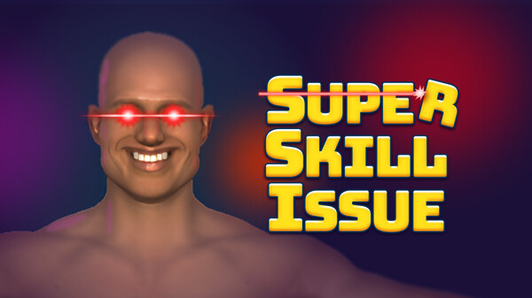 SUPER SKILL ISSUE - Announcement Trailer trailer thumbnail