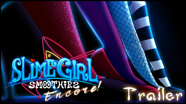 Slime Girl Smoothies Encore trailer thumbnail