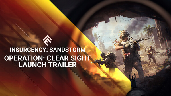 Insurgency: Sandstorm - Operation Clear Sight Launch Trailer trailer thumbnail