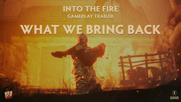 Into the Fire - What We Bring Back - Gameplay Trailer trailer thumbnail