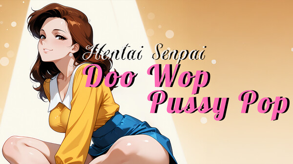 Hentai Senpai Doo Wop Pussy Pop trailer thumbnail