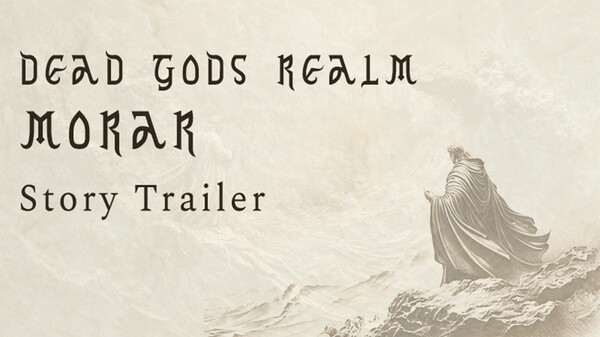 Dead Gods Realm: Morar — Story Trailer trailer thumbnail