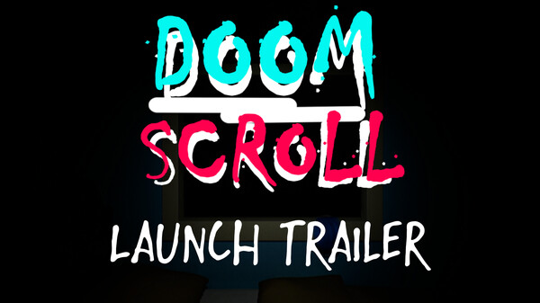 Doomscroll Launch Trailer trailer thumbnail