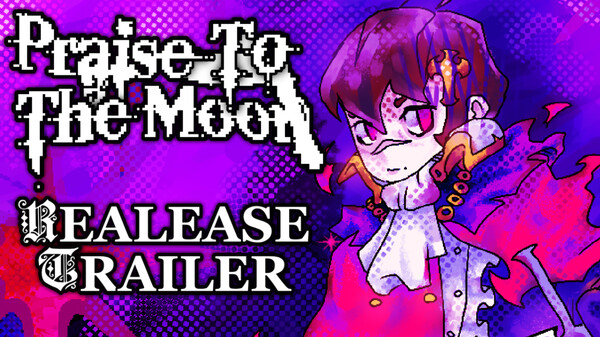 Praise to the moon REALEASE TRAILER trailer thumbnail