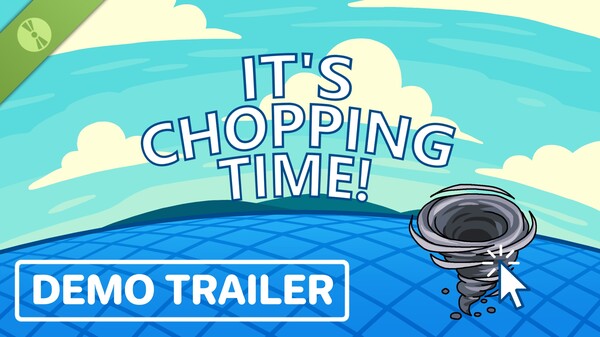 It's Chopping Time! Demo Trailer trailer thumbnail