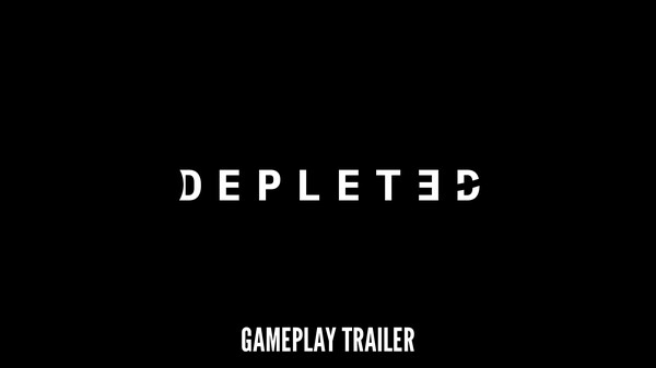 DEPLETED | Gameplay Trailer trailer thumbnail