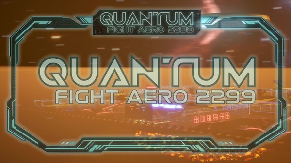 Trailer Quantum Fight : Aero 2299 trailer thumbnail