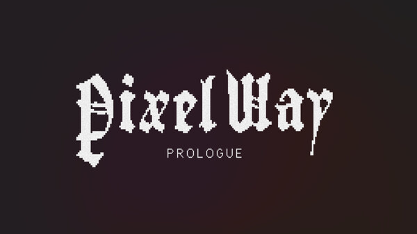 Pixel Way: Prologue trailer thumbnail