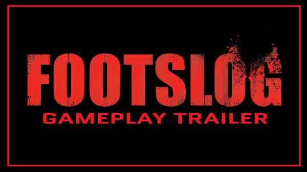 Footslog Early Access Gameplay Trailer trailer thumbnail
