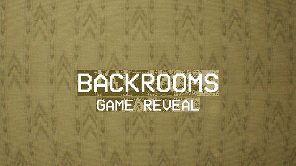 BACKROOMS - Game Reveal trailer thumbnail