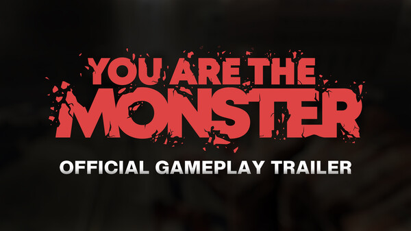 You Are The Monster - Official Gameplay Trailer trailer thumbnail