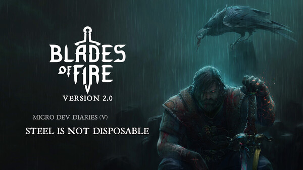 Blades of Fire - Dev Diaries - Steel Is Not Disposable (EN) trailer thumbnail