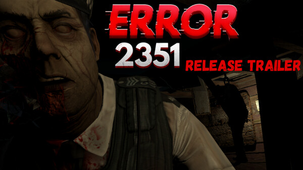 Error 2351 - Release Trailer trailer thumbnail