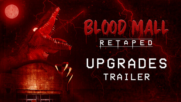 BLOOD MALL: RETAPED | Upgrades Trailer trailer thumbnail