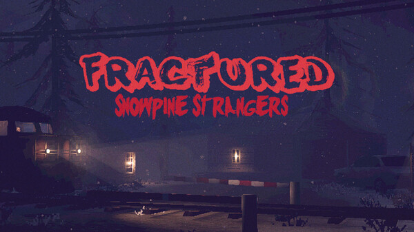 Fractured: Snowpine Strangers (Official Teaser) trailer thumbnail