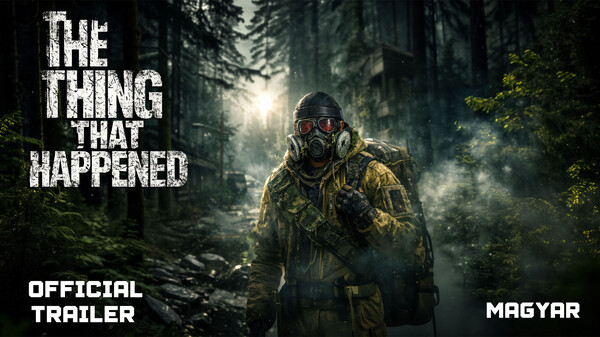 The Thing That Happened | Official 1.0 Trailer (Magyar) trailer thumbnail