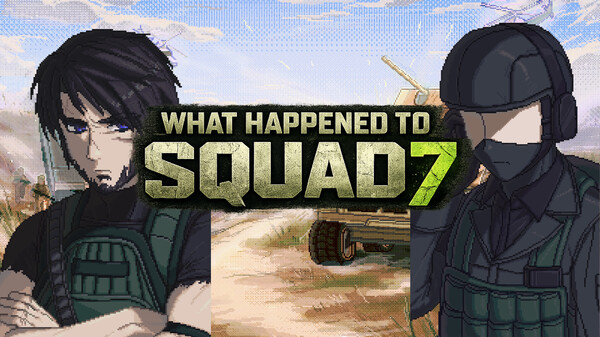 What Happened to Squad 7 Next Fest Trailer trailer thumbnail