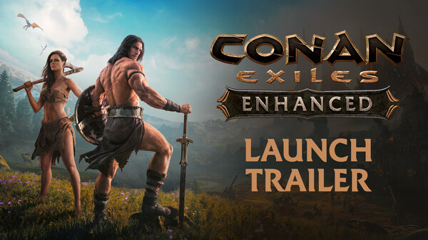 Conan Exiles Enhanced - Launch Trailer trailer thumbnail