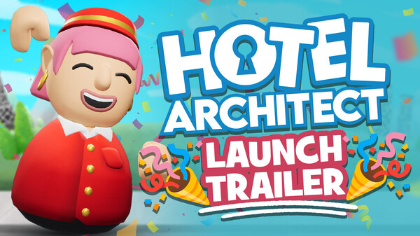 Hotel Architect | 1.0 Launch Trailer trailer thumbnail