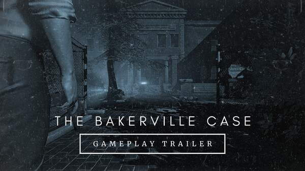 The Bakerville Case - Gameplay Trailer trailer thumbnail