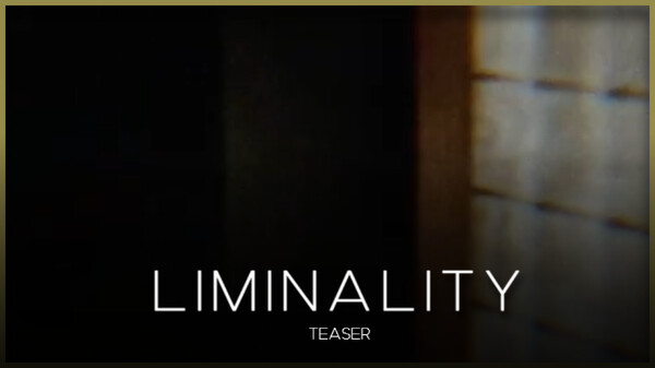 LIMINALITY - Steam Teaser trailer thumbnail