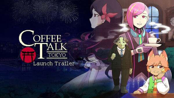 Coffee Talk Tokyo - Launch Trailer trailer thumbnail