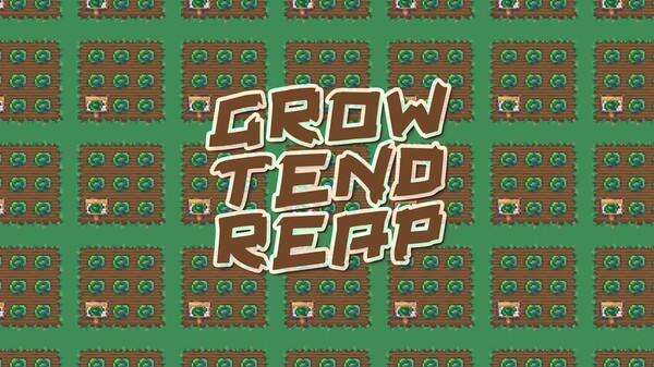 Grow/Tend/Reap Coming Soon trailer thumbnail