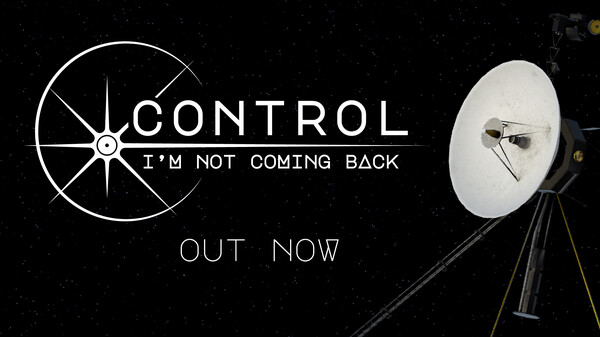 Control, I'm Not Coming Back - Out Now trailer thumbnail