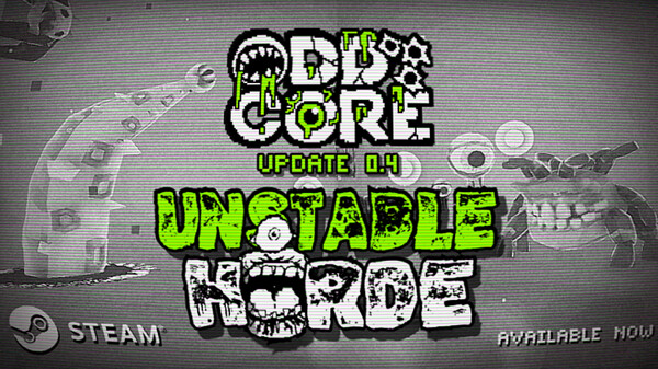 ODDCORE - Early Access 0.4 | UNSTABLE HORDE trailer thumbnail